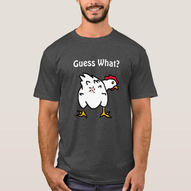 Gissa vad? Chicken Butt Funny Humous T Shirt (Framsida)