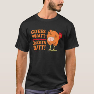 Gissa vad Chicken Butt Funny Joke T Shirt