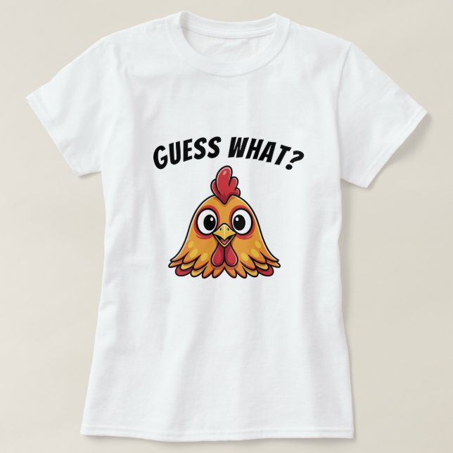 Gissa vad, Chicken Butt Funny T-Shirt (Design framsida)