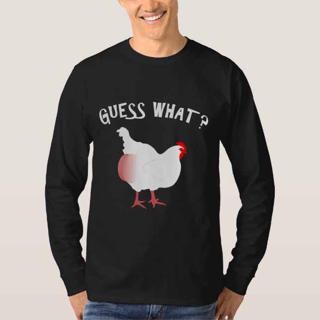 Gissa vad Chicken Butt Nice är T Shirt (Framsida)