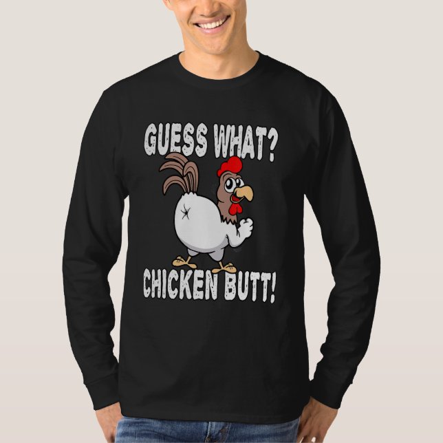 Gissa vad Chicken Butt säger skämt T Shirt (Framsida)