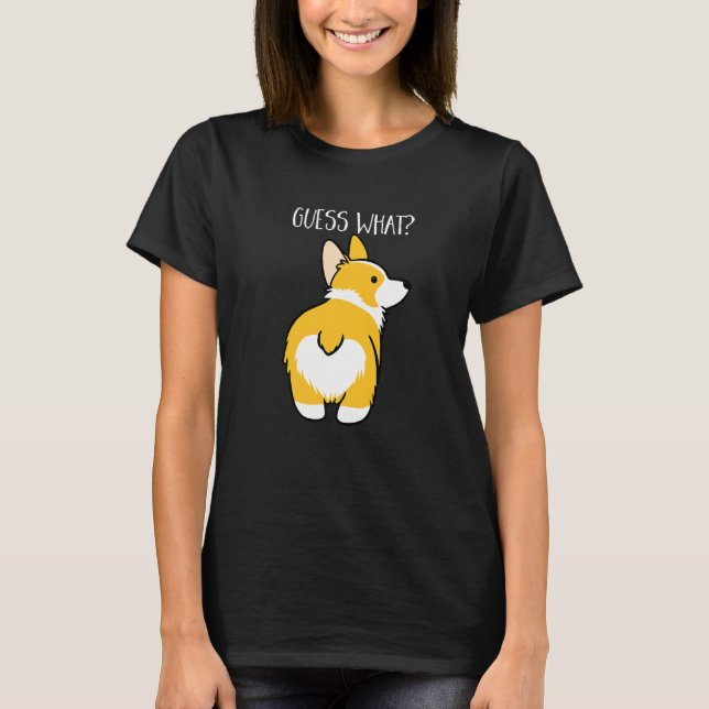 Gissa vad Corgi Butt Hund Pet T Shirt (Framsida)