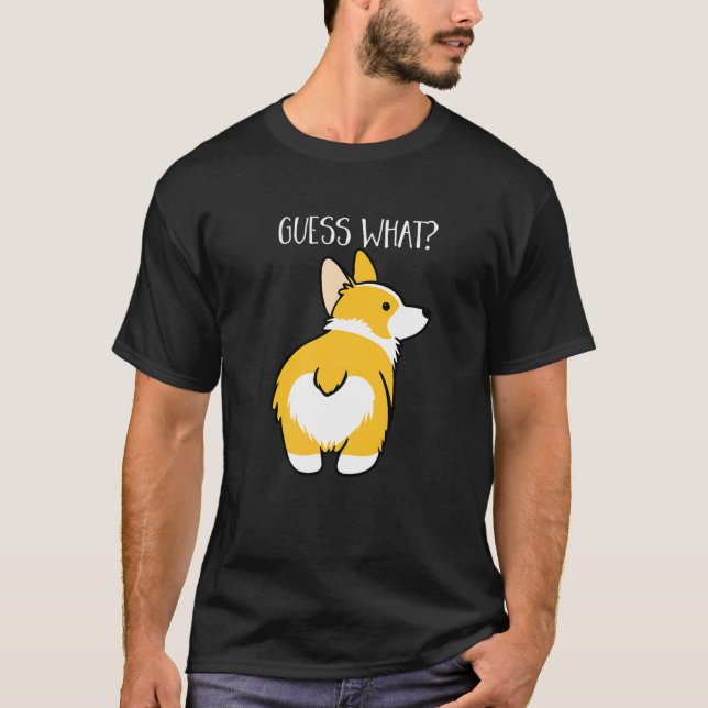 Gissa vad Corgi Butt Hund Pet T Shirt (Framsida)