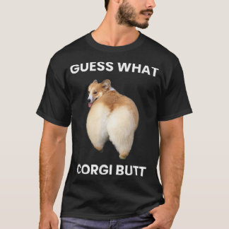 Gissa vad Corgi Butt riktigt Corgi hund är roligt. T Shirt