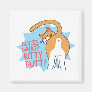 Gissa vad Kattunge Butt! Funny Cat Lover Magnet