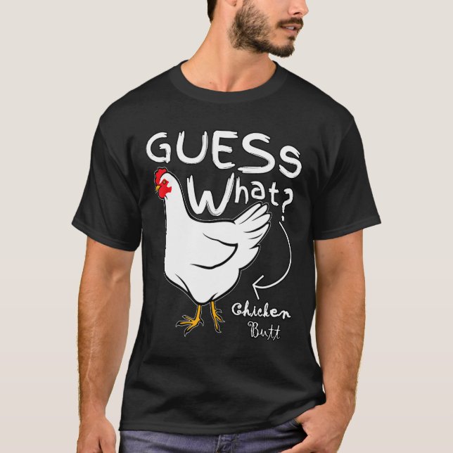 Gissa vad kvinnor i chickButt Graphic Manar T Shirt (Framsida)