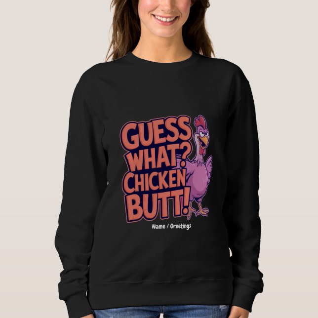 Gissa vad? Kyckling rumpa! Rolig design  T Shirt (Framsida)