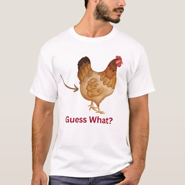 "Gissa vad?" Kycklingknapp Retro stil T Shirt (Framsida)