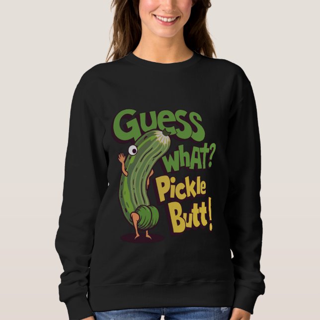 Gissa vad Pickle Butt! Funny gurkmedlemsväljare T Shirt (Framsida)