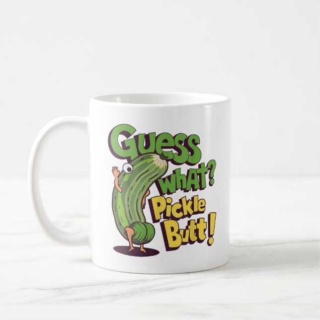 Gissa vad_ Pickle Butt! Rolig Gurka Kaffemugg (Vänster)