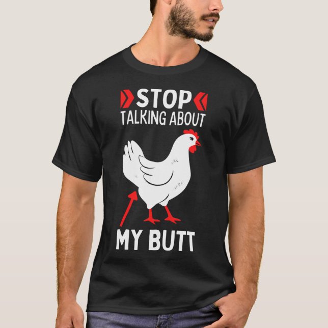 Gissa vad som slutar prata om min Chic med kycklin T Shirt (Framsida)