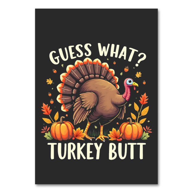 Gissa vad? Turkiet Butt-Thanksgiving funny Bordsnummer (Framsidan)