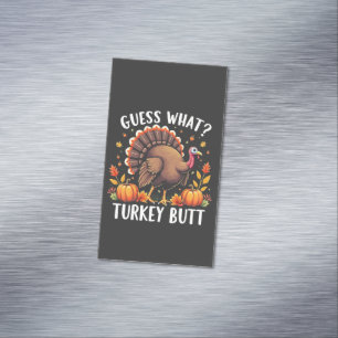 Gissa vad? Turkiet Butt-Thanksgiving funny Magnetiska Visitkort