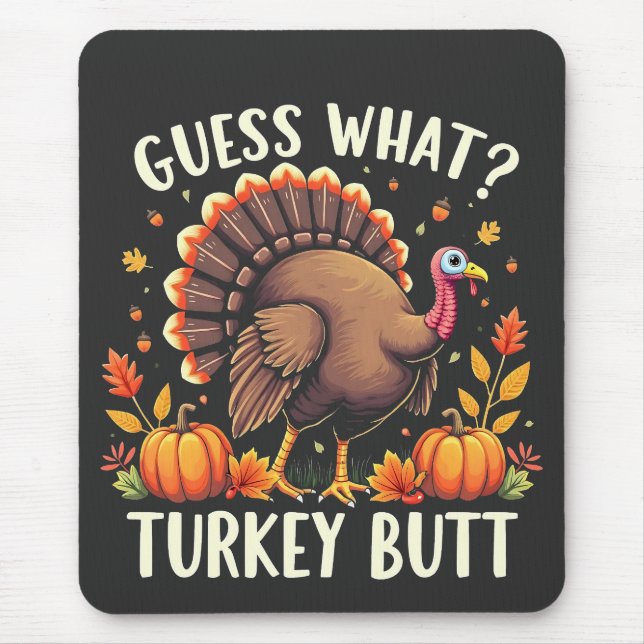 Gissa vad? Turkiet Butt-Thanksgiving funny Musmatta (Framsidan)