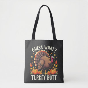 Gissa vad? Turkiet Butt-Thanksgiving funny Tygkasse