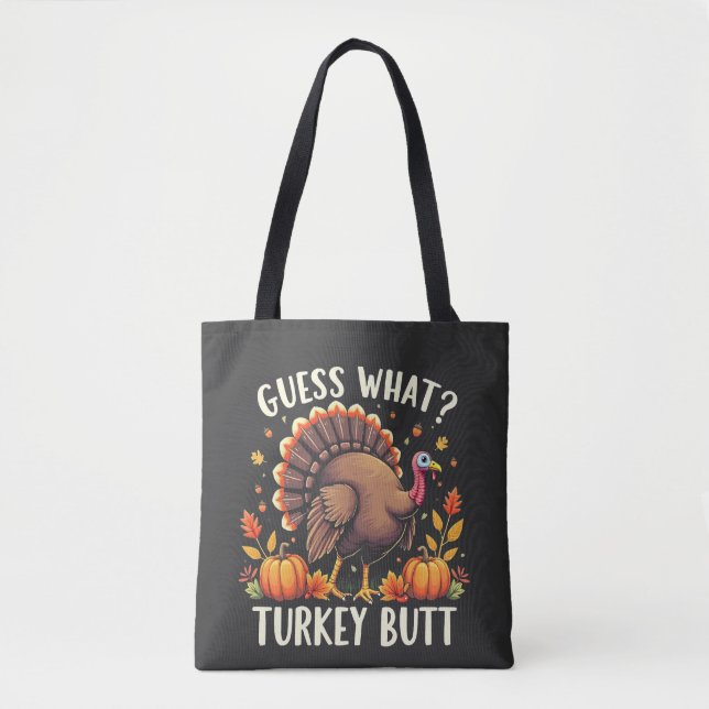 Gissa vad? Turkiet Butt-Thanksgiving funny Tygkasse (Framsida)