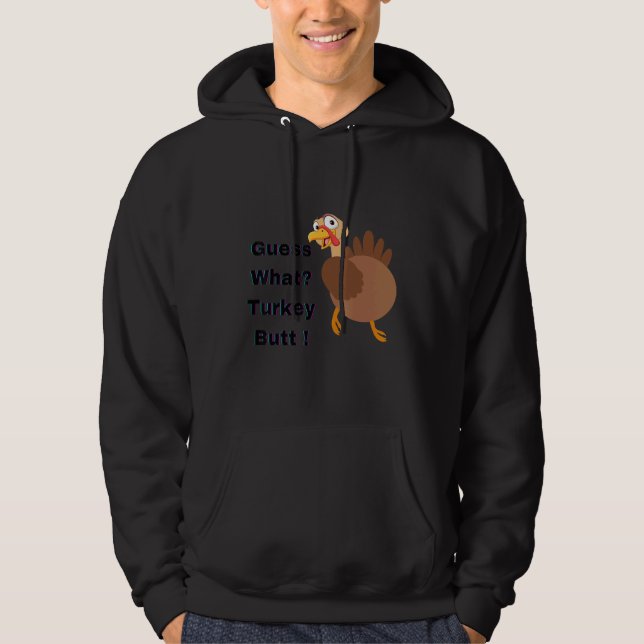 Gissa vad Turkiet Butt Thanksgiving säger Holida Hoodie (Framsida)