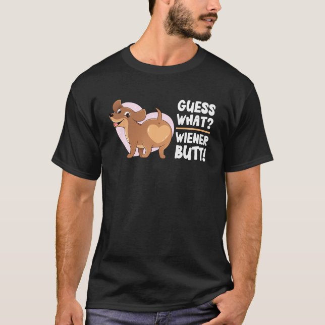 Gissa vad Wiener Hund Butt Doxie Dachshund Weenie T Shirt (Framsida)