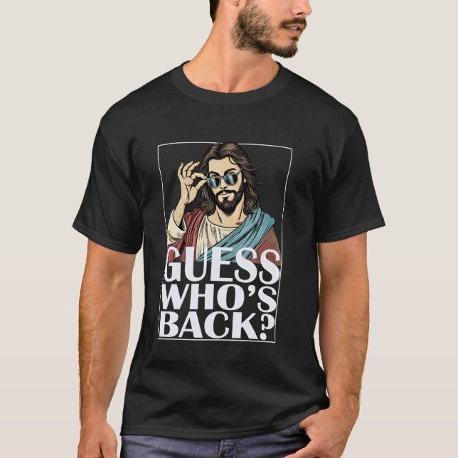 Gissa Vem Är Tillbaka Jesus Påsk T-Shirt Religiös  (Framsida)