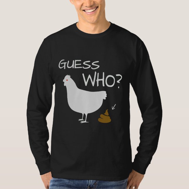 Gissa vem Chicken Poo-kyckling T Shirt (Framsida)