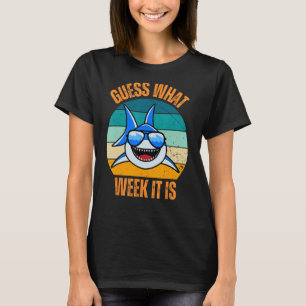 Gissa vilken vecka det är lustigt att det finns Ma T Shirt
