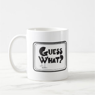 Gissning vad? Mugg