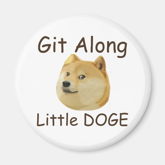 Git Along Little DOGE Magnet (Framsidan)
