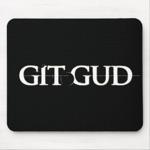 Git Gud Mousepad Musmatta
