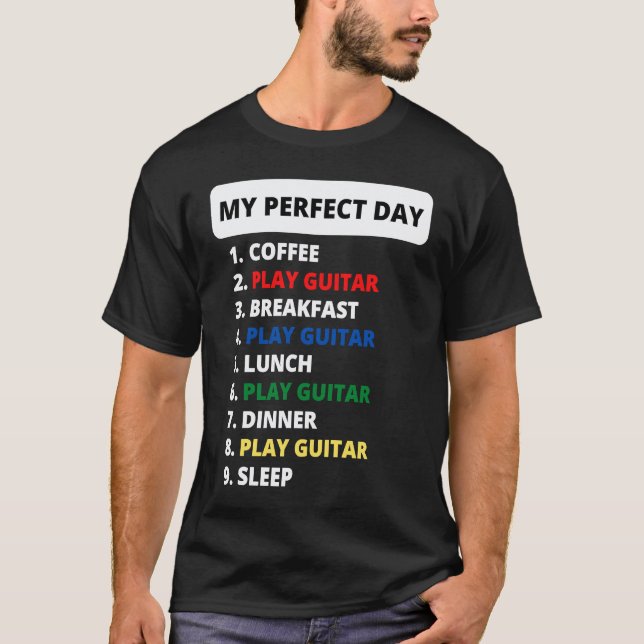Gitarr Min Perfekta Dag Gitarrist Schema T Shirt (Framsida)