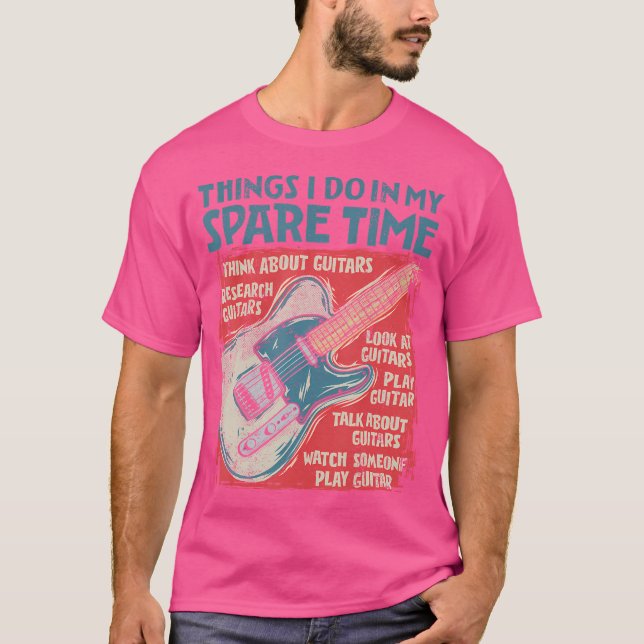 Gitarrsaker jag gör på min fritid Rolig Elgitarr T Shirt (Framsida)