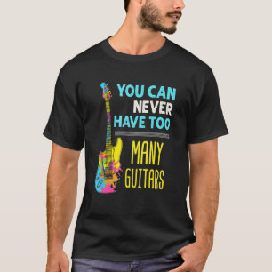 Gitarrspelare Hoarder Elbas För många gitarrer T Shirt