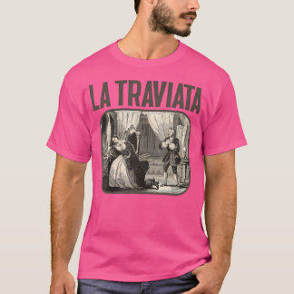 Giuseppe Verdi La Traviata Opera Design for a Oper T Shirt