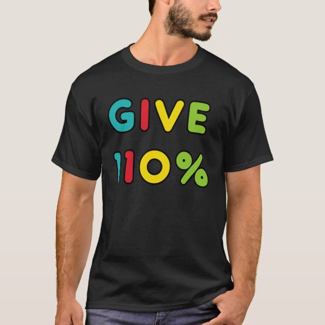 Give 110 Maximum Effort T Shirt (Framsida)