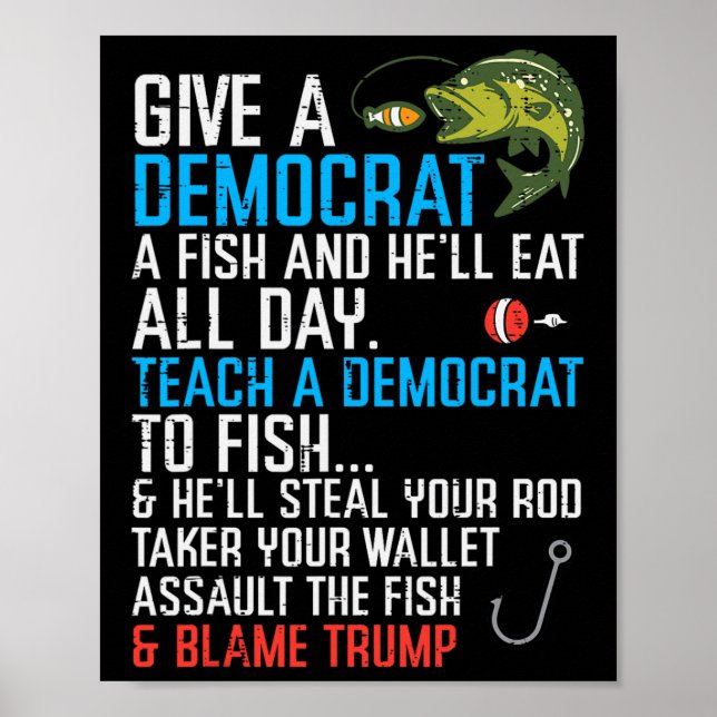 Give A Democrat Fish Funny Fishing Republican Men  Poster (Framsidan)