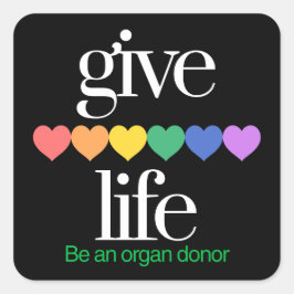 Give Life Organ Donor Awarness Stickers Fyrkantigt Klistermärke