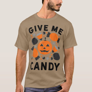 Give Me Candy Halloween Trick Or Treat T Shirt
