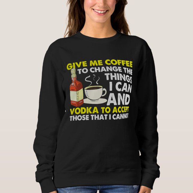 Give Me Coffee To Change Things  Graphic Cool Sayi T Shirt (Framsida)