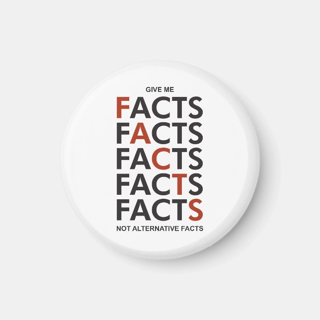 Give me facts not alternative facts magnet (Framsidan)