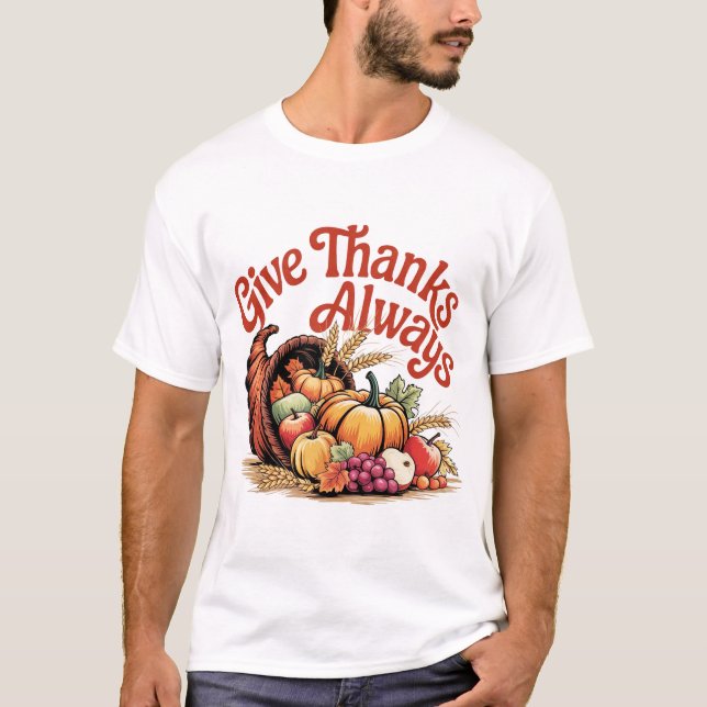 Give Thanks Always Fall Thanksgiving Design T Shirt (Framsida)