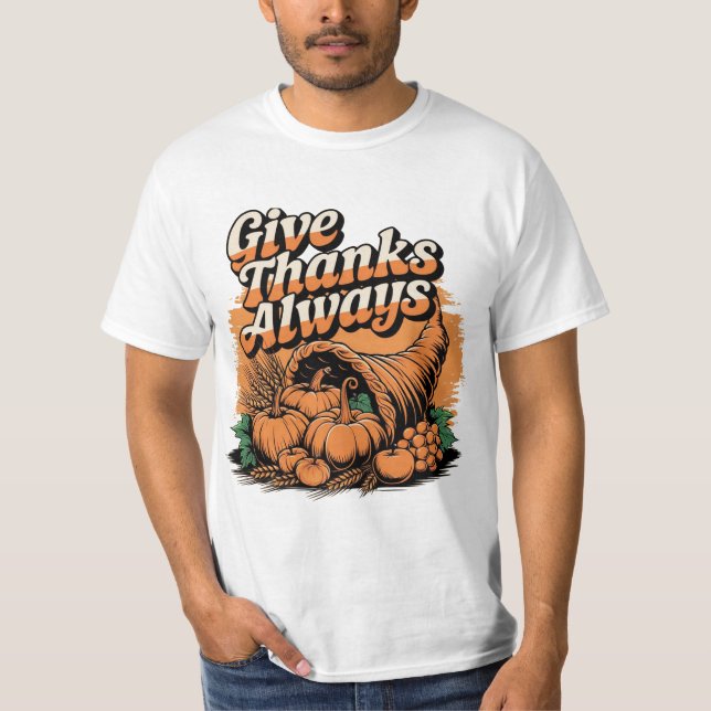 Give Thanks Always Thanksgiving Fall T-Shirt (Framsida)