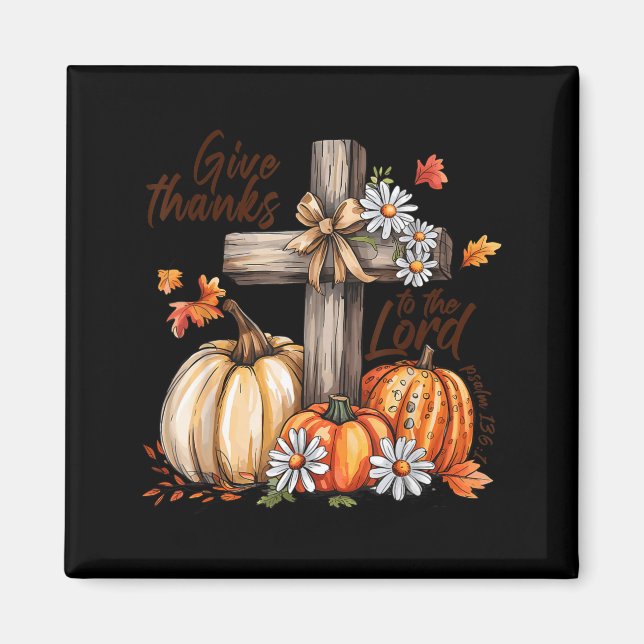 Give Thanks To The Lord Fall Pumpkin Thanksgiving  Magnet (Framsidan)