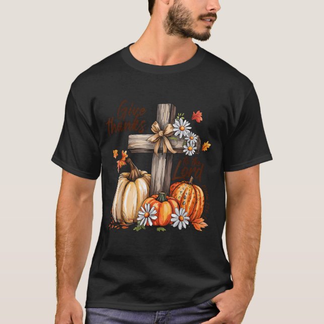 Give Thanks To The Lord Fall Pumpkin Thanksgiving  T Shirt (Framsida)