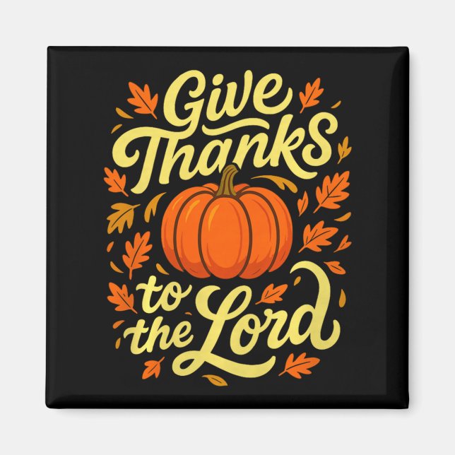 Give Thanks To The Lord Pumpkin Christian Fall Des Magnet (Framsidan)