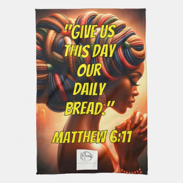 Give Us This Day Our Daily Bread." (Matthew 6:11)  Kökshandduk (Vertikal)
