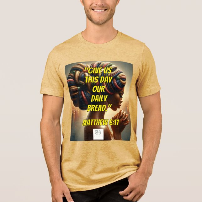 Give Us This Day Our Daily Bread." (Matthew 6:11)  T Shirt (Framsida)