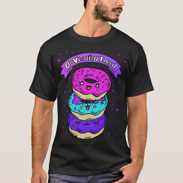 Givetvis behöver jag Donuts Donut-bagare, regnbåge T Shirt (Framsida)