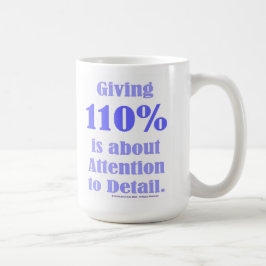 Giving 110% is about Attention to Detail Kaffemugg