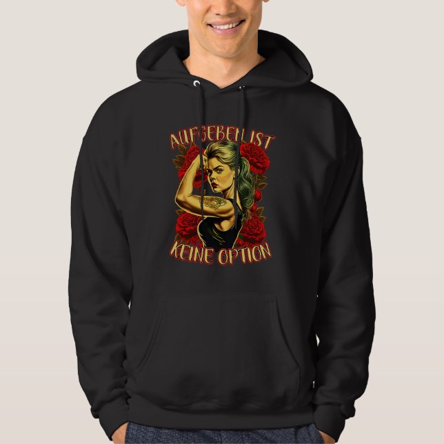 Giving Up Is Not An Option Strong Woman Mother Ros Hoodie (Framsida)