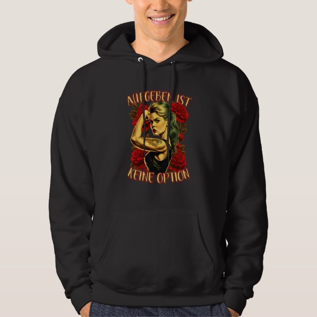Giving Up Is Not An Option Strong Woman Mother Ros Hoodie (Framsida)