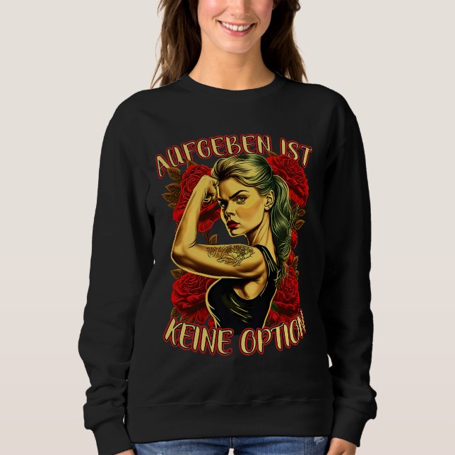 Giving Up Is Not An Option Strong Woman Mother Ros T Shirt (Framsida)